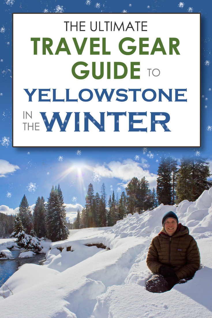 Visiting Yellowstone in the winter? What should you wear in Yellowstone during those cold days? Here is our recommended gear to take to Yellowstone NP in the winter.